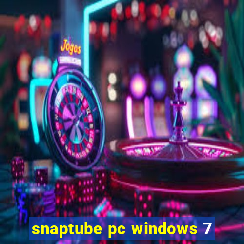 snaptube pc windows 7